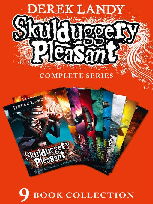 Title details for Skulduggery Pleasant--The Complete Series, Books 1-9 by Derek Landy - Wait list